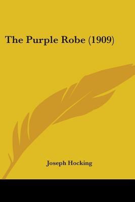 The Purple Robe (1909) 0548600511 Book Cover