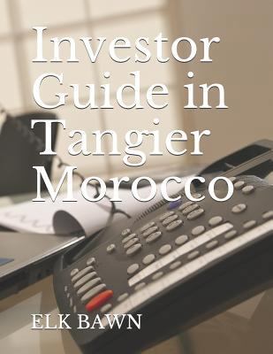 Investor Guide in Tangier Morocco 1796887927 Book Cover