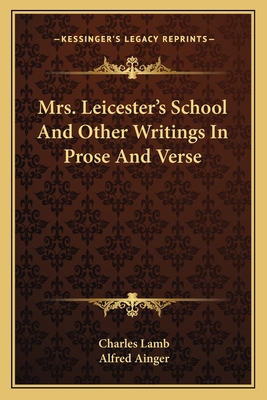 Mrs. Leicester's School And Other Writings In P... 1163116114 Book Cover