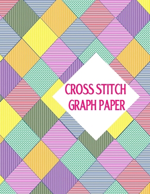 Cross Stitch Graph Paper B08B7PNYY1 Book Cover