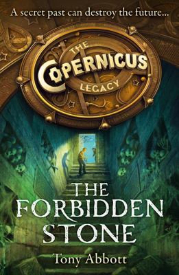 The Forbidden Stone (The Copernicus Legacy, Boo... 000754734X Book Cover