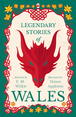 Legendary Stories of Wales - Illustrated by Hon... 1445505843 Book Cover