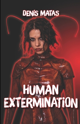 Human Extermination B0HGZDQ8CH Book Cover