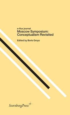 Moscow Symposium: Conceptualism Revisited 3943365115 Book Cover