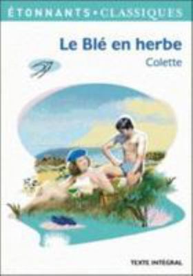 Le Ble En Herbe (French Edition) [French] 2081308169 Book Cover