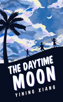 The Daytime Moon            Book Cover