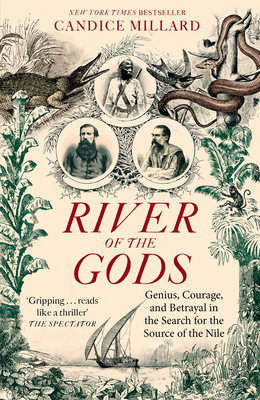 River of the Gods: Genius, Courage, and Betraya... 1800752636 Book Cover