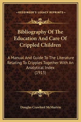 Bibliography Of The Education And Care Of Cripp... 1169245846 Book Cover