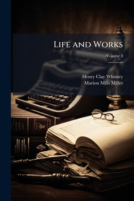 Life and Works; Volume 8 1178257185 Book Cover