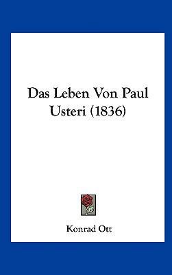 Das Leben Von Paul Usteri (1836) [German] 1162379731 Book Cover