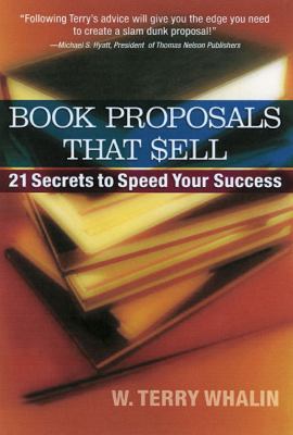 Book Proposals That Sell: 21 Secrets to Speed Y... 1932124640 Book Cover