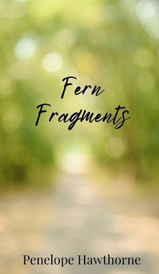 Fern Fragments 1805671804 Book Cover