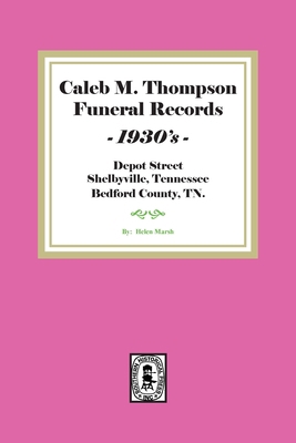 Caleb M. Thompson Funeral Records, 1930's. Volu... 1639140751 Book Cover