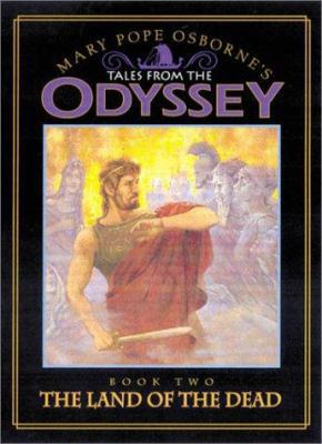 The Land of the Dead (Tales from the Odyssey, 2) 0786807717 Book Cover