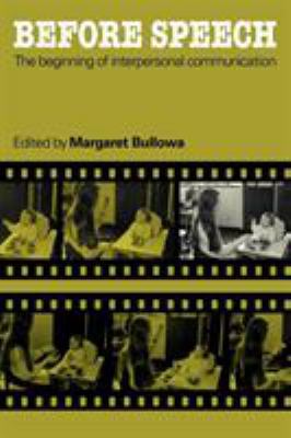 Before Speech: The Beginning of Interpersonal C... 052129522X Book Cover