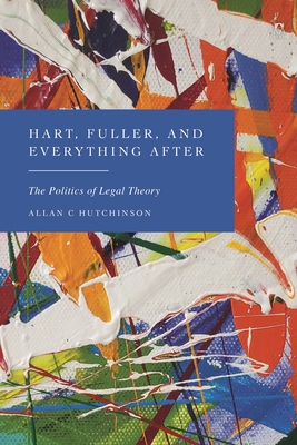 Hart, Fuller, and Everything After: The Politic... 1509965203 Book Cover