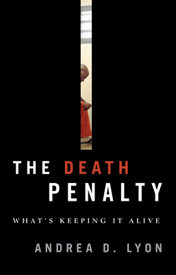 The Death Penalty: What's Keeping It Alive 0810896028 Book Cover