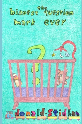 The Biggest Question Mark Ever B08W7DWJW1 Book Cover