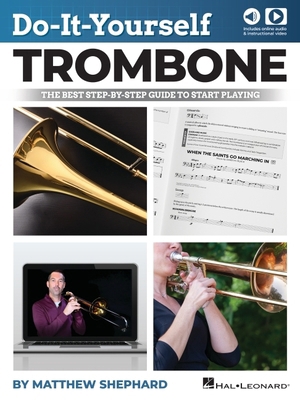 Do-It-Yourself Trombone: The Best Step-By-Step ... 1705102662 Book Cover