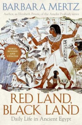 Red Land, Black Land: Daily Life in Ancient Egypt 0061252743 Book Cover