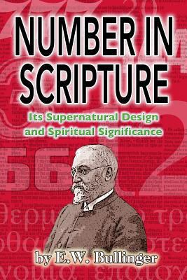 Number in Scripture: Its Supernatural Design an... 1500865354 Book Cover