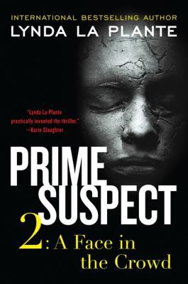 Prime Suspect 2: A Face in the Crowd 0062134396 Book Cover