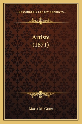 Artiste (1871) 1166581233 Book Cover