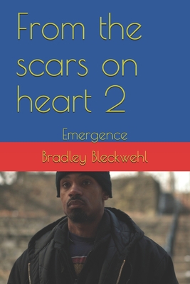 From the scars on heart 2: Emergence B08WZL1QBS Book Cover