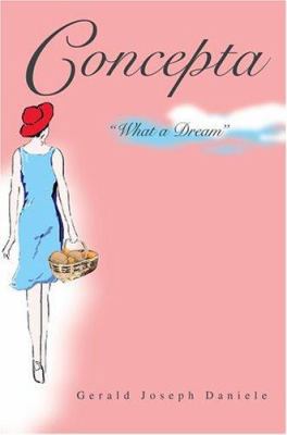 Concepta: What a Dream 059533797X Book Cover
