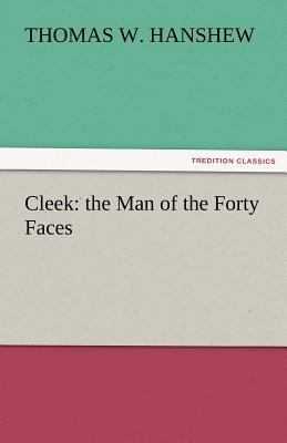 Cleek: The Man of the Forty Faces 3842475462 Book Cover