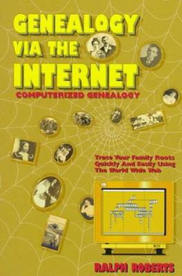 Genealogy Via the Internet: Tracing Your Family... 1570900094 Book Cover