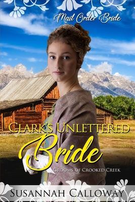 Clark's Unlettered Bride B098GSZ325 Book Cover