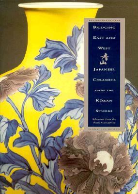 Bridging East West: Japanese Ceramics from the ... 0911886397 Book Cover