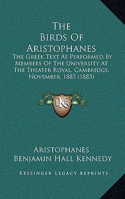 The Birds of Aristophanes: The Greek Text as Pe... 1164987216 Book Cover