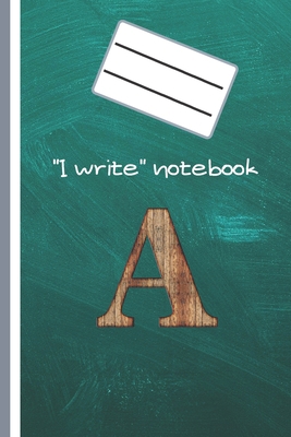 I write Notebooks: For college school student t... 1713205351 Book Cover