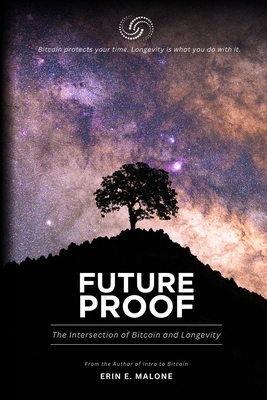 Future Proof: The Intersection of Bitcoin and L... B0FJ9948XC Book Cover