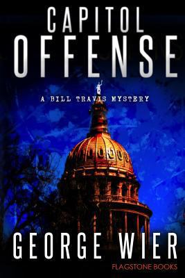 Capitol Offense: A Bill Travis Mystery 1480253030 Book Cover