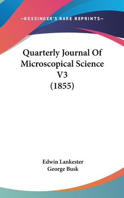 Quarterly Journal of Microscopical Science V3 (... 1160021872 Book Cover