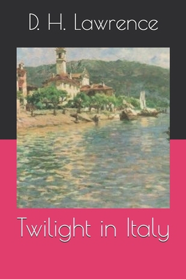 Twilight in Italy B07Y1YDYDC Book Cover