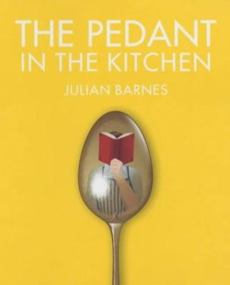 The Pedant in the Kitchen B008QO91CA Book Cover