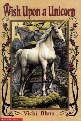 Unicorn Collection: Wish Upon a Unicorn 0590515195 Book Cover