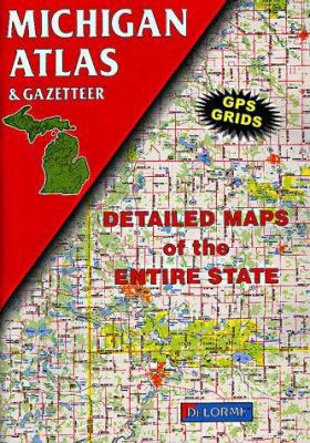 Michigan Atlas and Gazetteer 0899332218 Book Cover