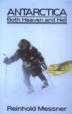 Antarctica: Both Heaven and Hell 0898863058 Book Cover
