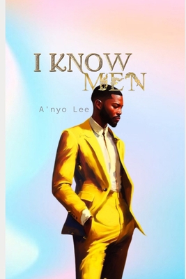 I Know Men B0CL9P9WHD Book Cover