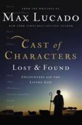 Cast of Characters: Lost and Found 0849946735 Book Cover