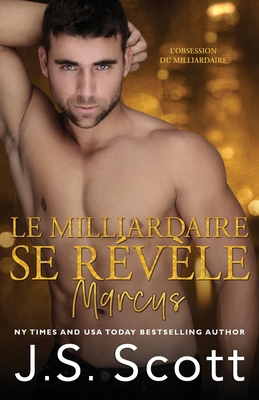 Le milliardaire se révèle Marcus [French] B09TDZQTW8 Book Cover