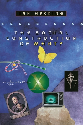 The Social Construction of What? 0674004124 Book Cover