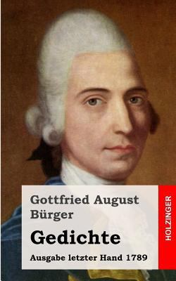 Gedichte: Ausgabe letzter Hand 1789 [German] 1482343029 Book Cover