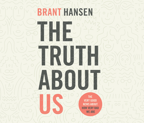 The Truth about Us: The Very Good News about Ho... 1690563257 Book Cover