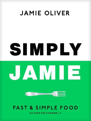 Simply Jamie: Fast & Simple Food 0241657806 Book Cover